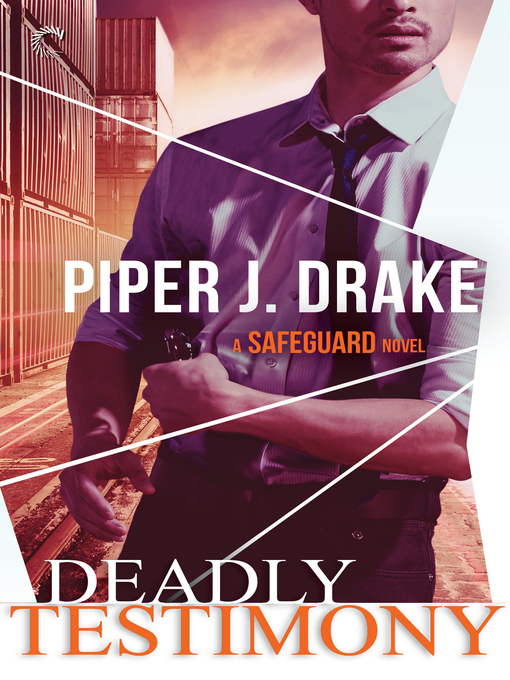 Title details for Deadly Testimony by Piper J. Drake - Available